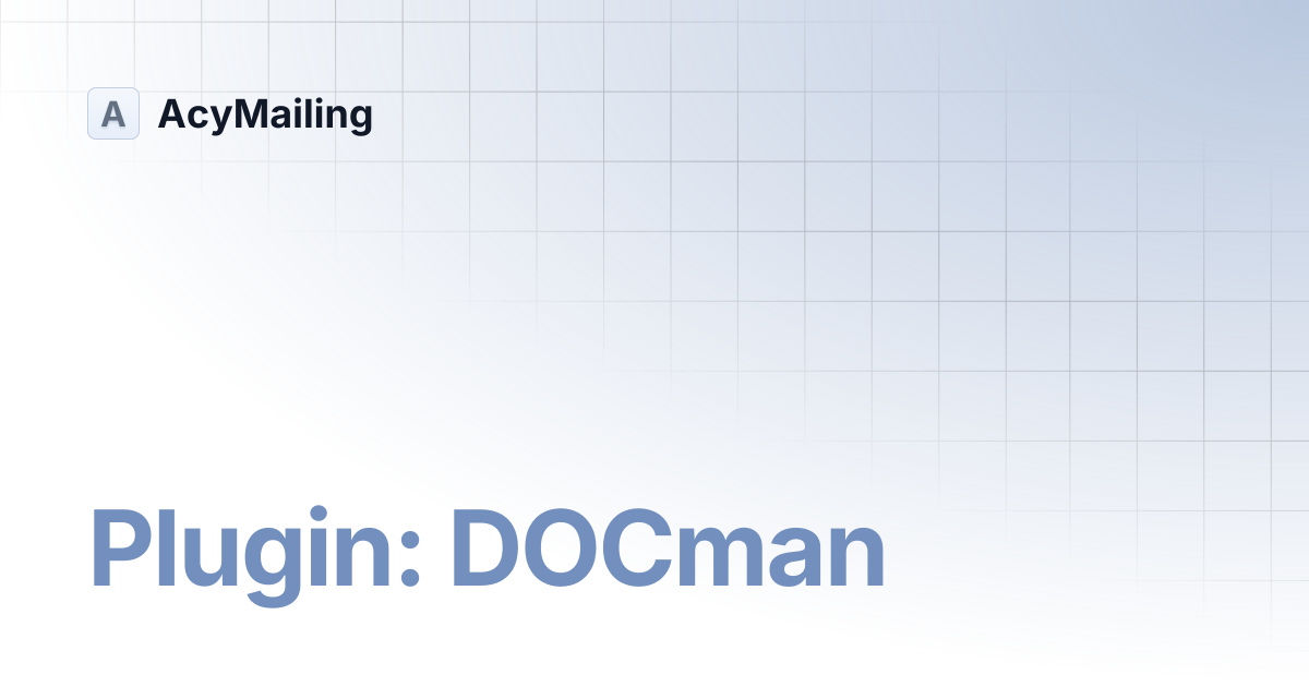 Plugin: DOCman | Version 5 | AcyMailing