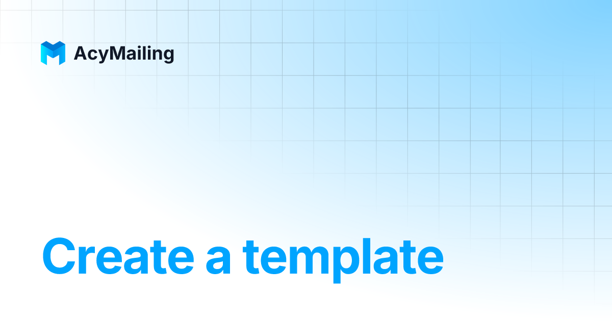 Create a template AcyMailing